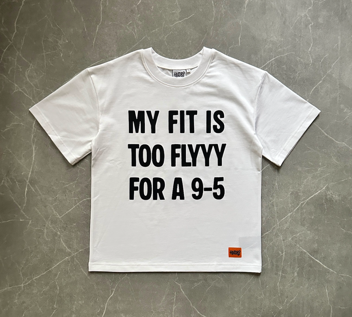 TOO FLY FOR A 9-5 TEE